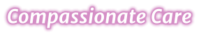 Compassionate Care